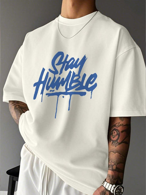 Stay Humble designed Tee ~ premium edition